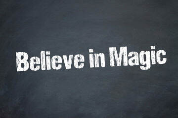 Obraz premium Believe in Magic 
