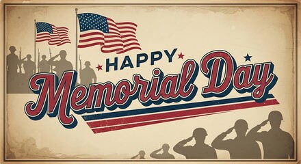 Happy Memorial Day Honoring Fallen Soldiers and Celebrating American Freedom