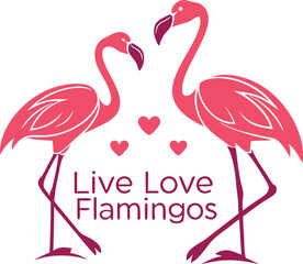 Obraz premium Live Love Flamingos typography t-shirt Design Print Ready eps cut file Download