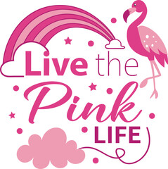 Life The Pink Life Typography Tshirt Design 