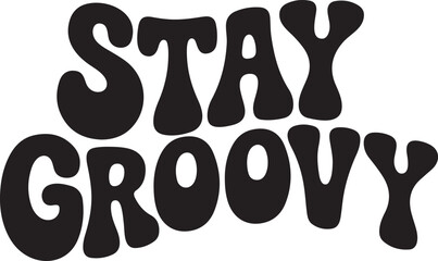 Stay Groovy Retro T-Shirt Design – Bold Psychedelic Typography for Vintage Style