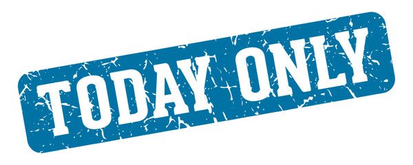 today only rectangular sign. today only stamp