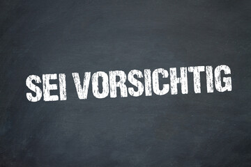 Obraz premium sei vorsichtig 
