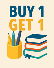buy 1 get 1 free back to school promo illustration. a cheerful vector promoting a buy 1 get 1 free offer with cartoon school elements. great for online ads, promotional emails, and printed brochures