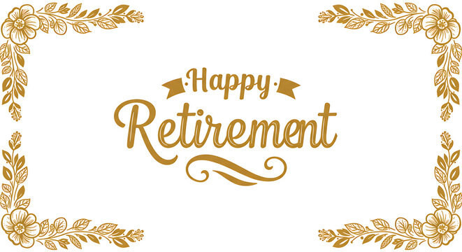 Happy Retirement Floral Frame Elegant Design for Retirement Wishes