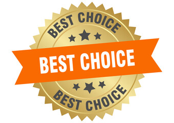 best choice. best choice round orange and gold label isolated on transparent background