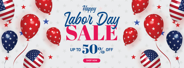Obraz premium Celebrate Labor Day with this colorful sale banner featuring stars, balloons, and USA themed design in red, white, and blue. Perfect for promotions