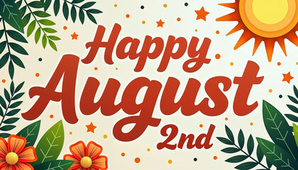 Colorful greeting card design for August 2nd with floral elements and sun