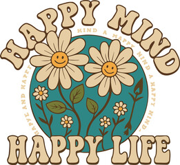 Retro “Happy Mind Happy Life” Floral Illustration – Positive Mental Health Quote Design