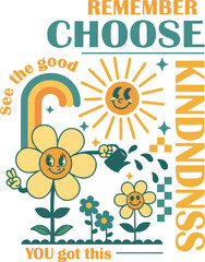 Retro Kindness and Positivity Illustration – Choose Kindness and See the Good Quote with Flowers and Sun