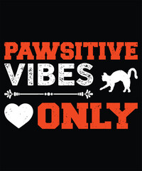 Obraz premium Pawsitive Vibes Only. T-shirt Design. Vector Illustration.