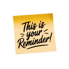 This is your reminder yellow sticky note message isolated transparent background clipart element