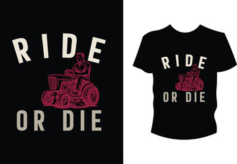 Mens Ride Or Die T Shirt Funny Sarcastic Riding