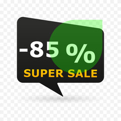 85 percent off super sale banner in speech bubble shape. Modern discount label with green circle and transparent background. Vector illustration for e-commerce, ads and seasonal promotion.