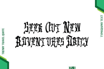 Seek Out New Adventures Daily Retro Style Typography Lettering Trendy Travel Quotation