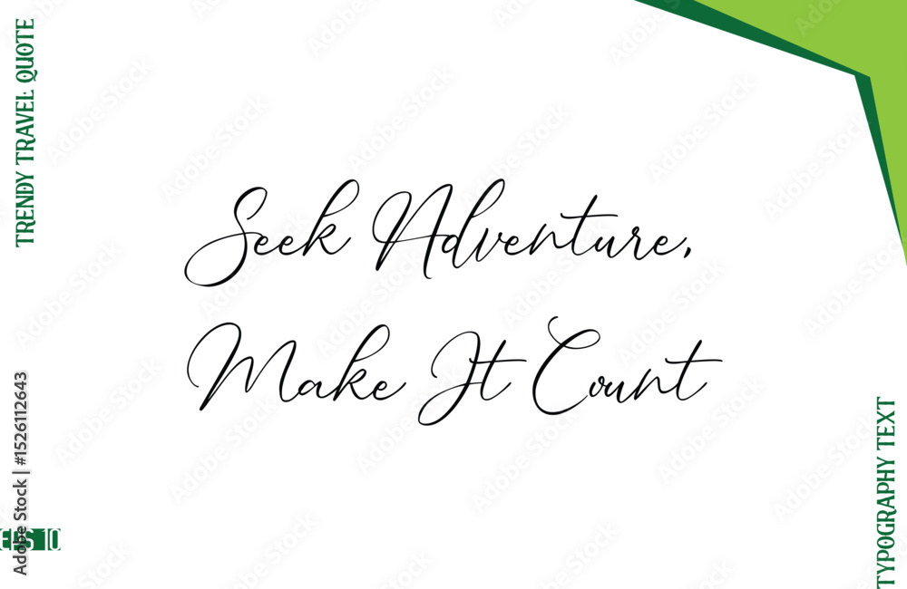 Fototapete Seek Adventure, Make It Count  Stylish Typescript Lettering Trendy Travel Caption