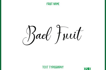 Bael Fruit    -Fruit Name In Cursive Text Typography Design Element