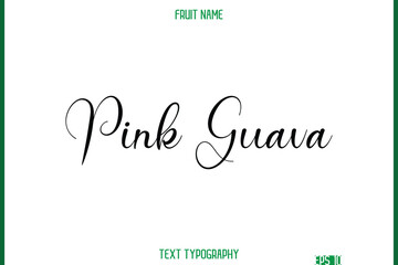 Pink Guava    -Fruit Name In Cursive Text Typography Design Element