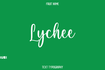 Lychee   -Fruit Name In Modern Stylish Typography Text