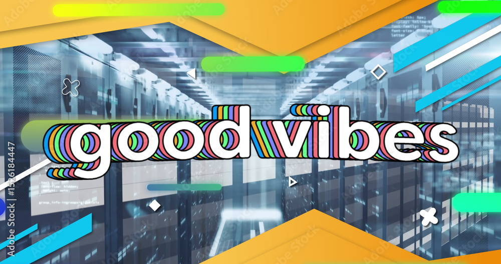 Poster image of good vibes text in white with colourful shapes over computer server room