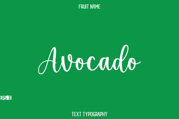 Avocado      -Fruit Name In Modern Stylish Typography Text