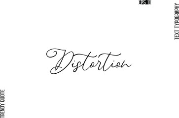 Distortion Cursive Stylish Typography Text Trendy Quote For T-Shirt Designs