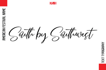 South by Southwest    -American Festivals Name Typography Text