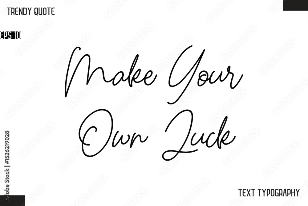 Fototapete make your own luck text typescript trendy quote for t-shirt designs