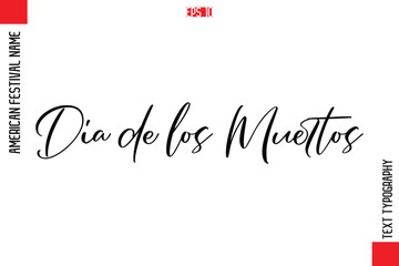 Dia de los Muertos    -American Festivals Name Typography Text