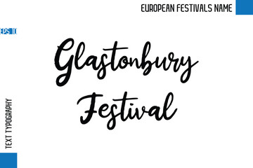 Glastonbury Festival   -European Festivals Name Stylish Typography Text