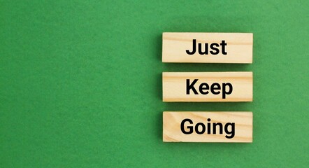 Inspirational and motivational words or quotes Just keep going. self development or self...