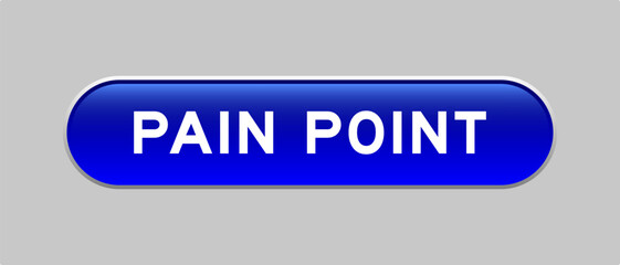 Fototapeta premium Blue color capsule shape button with word pain point on gray background