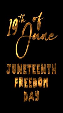 19th of June Juneteenth Freedom Day Text Animation in Gold. Suitable for social media posts, blog headers, educational materials, and cultural awareness content.