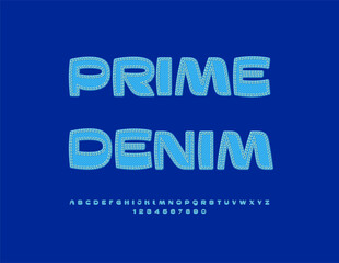 Vector Stylish sign Prime Denim. Jeans Fabric style Font. Modern Digital Alphabet Letters and Numbers set. 