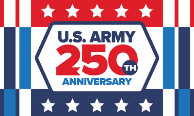 U.S. Army 250th birthday. Anniversary. United States Army Day in June. American military holiday. American flag. Patriotic design. Vector Illustration