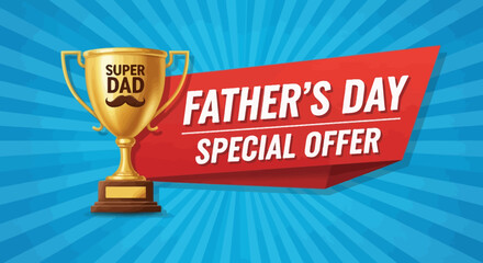 Father's Day Special Offer: Gold Trophy Award for Super Dad