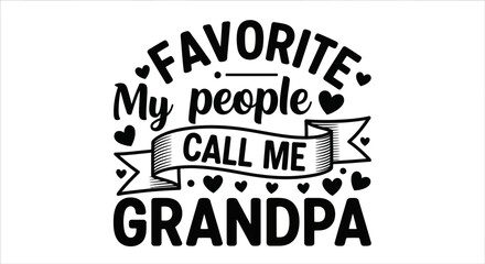 Obraz premium Graphic Design Celebrating Grandfather with Favorite People and Hearts