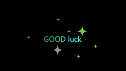 Good Luck Animated Text with Glowing Sparkling Star Particles on Transparent Background | Best Wishes, Farewell, Exam Motivation, or Greeting Typography Video for Celebration and Support