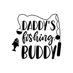Daddy's Fishing Buddy Cute Father Child Fishing Design