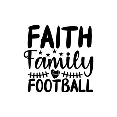 Faith Family Football Christian Inspirational Sports Quote