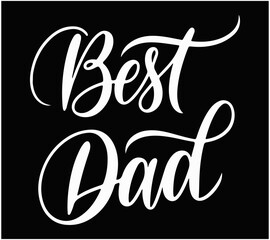 Best Dad Typograpy,Silhouette Vector Art Illustration