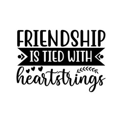 Friendship Tied with Heartstrings Sentimental Quote Design