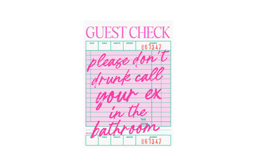 Please Don't Drunk Call Your Ex In The Bathroom, Trendy Funny Guest Check PNG Sublimation Design