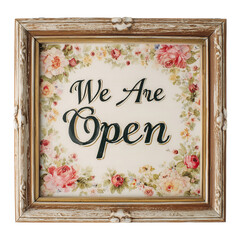 Wooden framed sign with We Are Open hand-painted isolated on transparent background