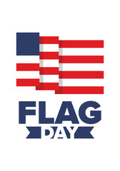 National Flag Day in United States. Holiday celebrated annual June 14 in USA. Patriotic style design with american flag. Poster, greeting card, banner and background. Vector illustration
