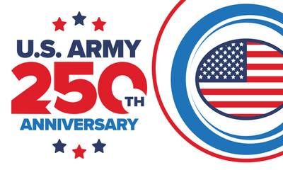 U.S. Army 250th birthday. Anniversary. United States Army Day in June. American military holiday. American flag. Patriotic design. Vector Illustration
