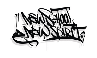 NEW SCHOOL NEW SPIRIT graffiti tag style design