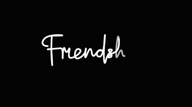 Hand drawn calligraphy monoline vintage text Friendship on background. Calligraphy lettering animation for Day, video Full HD,  international friendship best friends day one line continuous art       