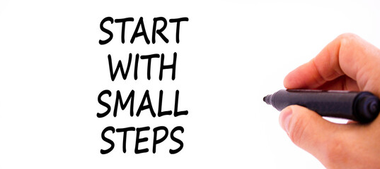 Start with small steps symbol. Concept words phrase Start with small steps on beautiful white...