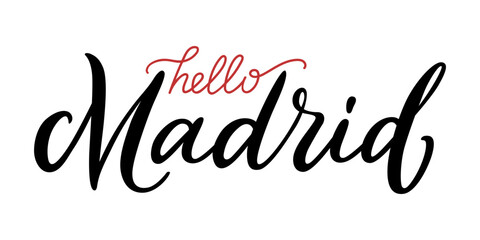 Hello Madrid hand lettering phrase isolated on white background. Vector calligraphy design for postcard, print, social media, or web. Travel Spain, template with tourism concept. 
